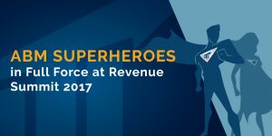 RevSum '17 ABM Superheroes