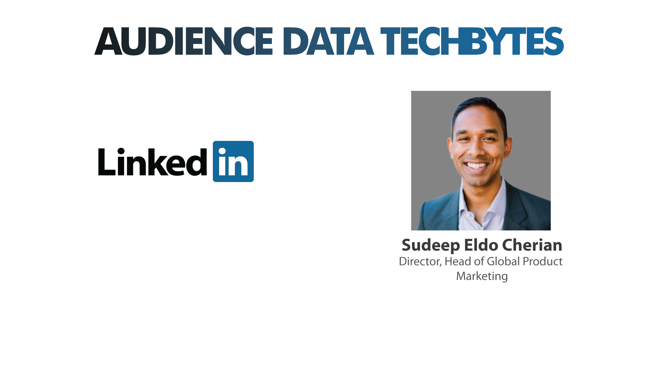 TechBytes with Sudeep Eldo Cherian, Director, Head of Global Product Marketing, LinkedIn