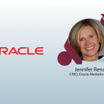 Interview with Jennifer Renaud, Global Marketing Lead at Oracle Marketing Cloud