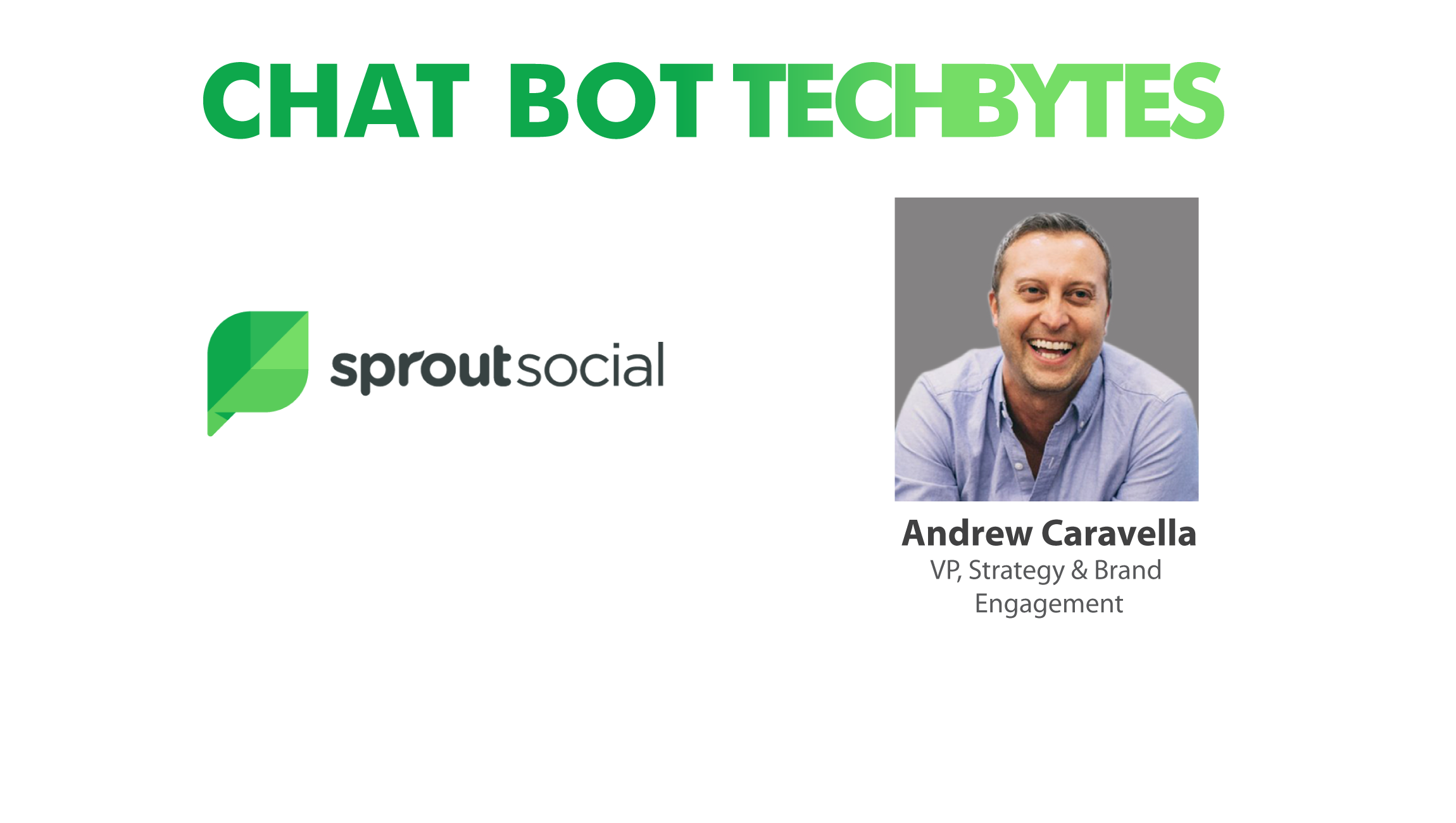 TechBytes with Andrew Caravella, VP, Strategy & Brand Engagement at Sprout Social