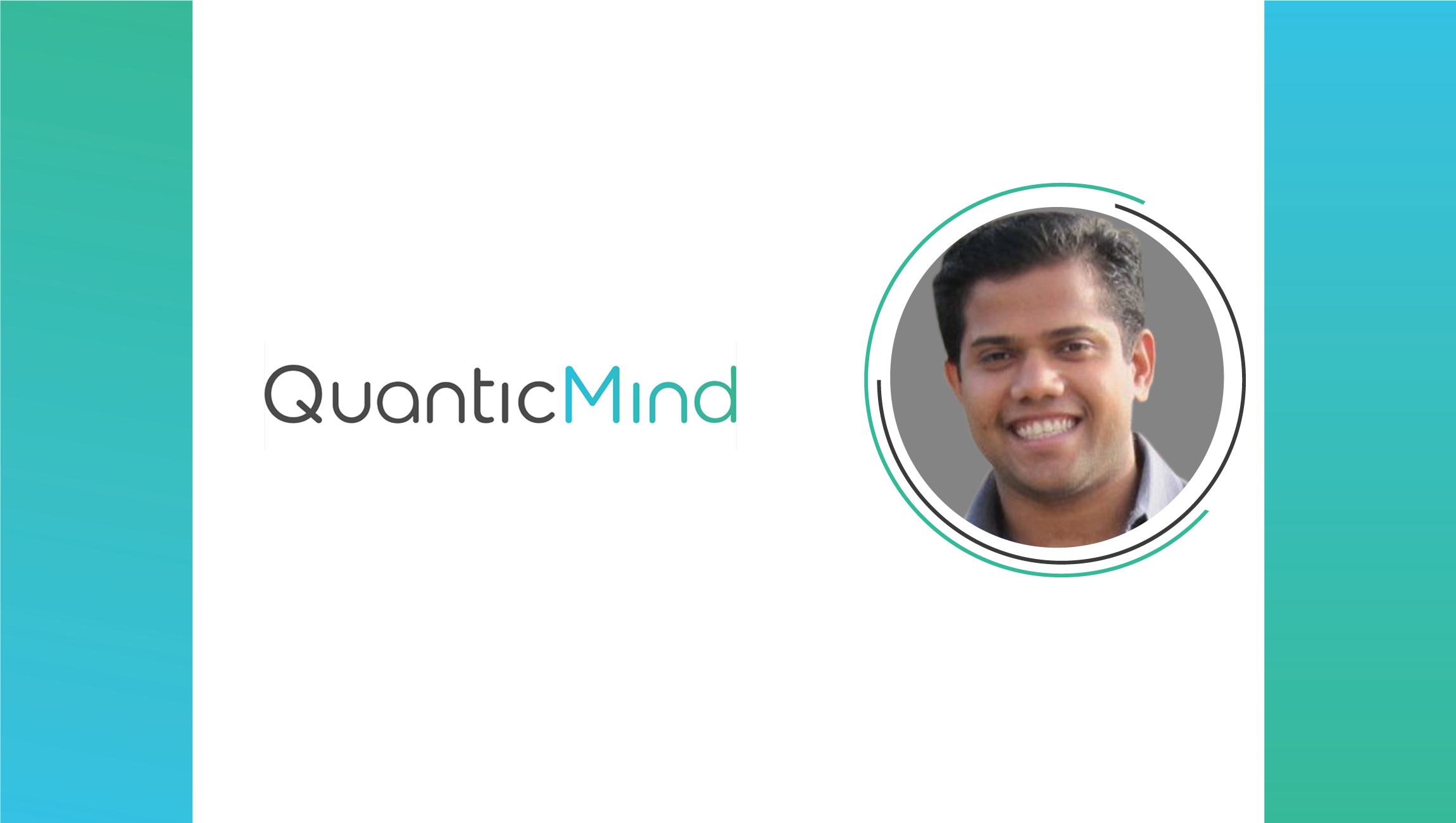 Interview with Chaitanya Chandrasekar, Co-Founder and CEO at QuanticMind