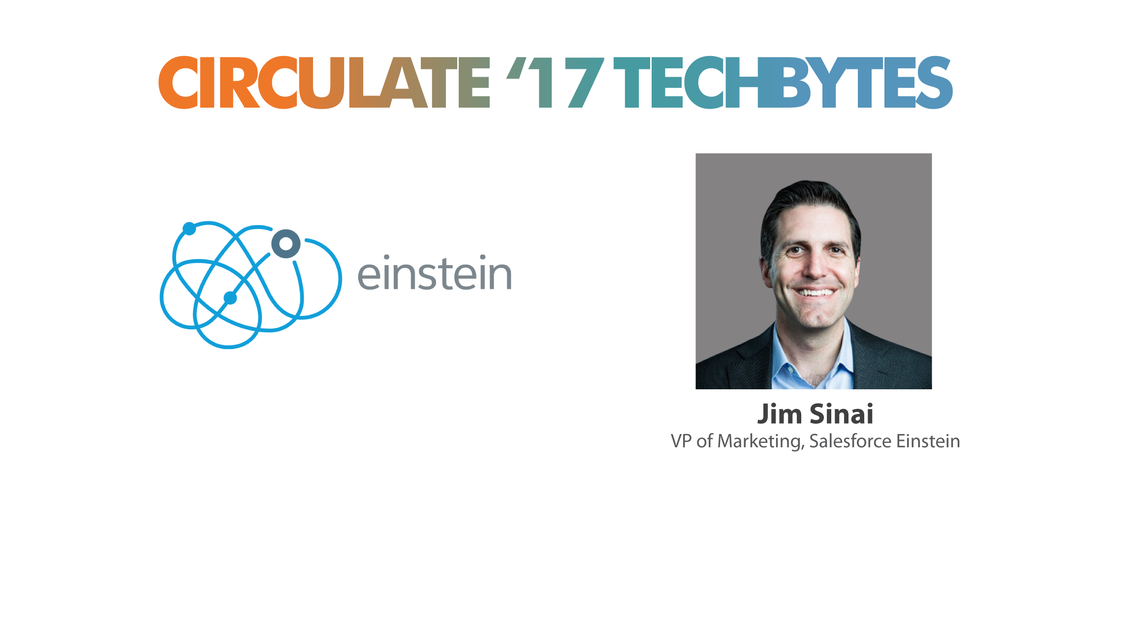 TechBytes with Jim Sinai, VP of Marketing, Salesforce Einstein