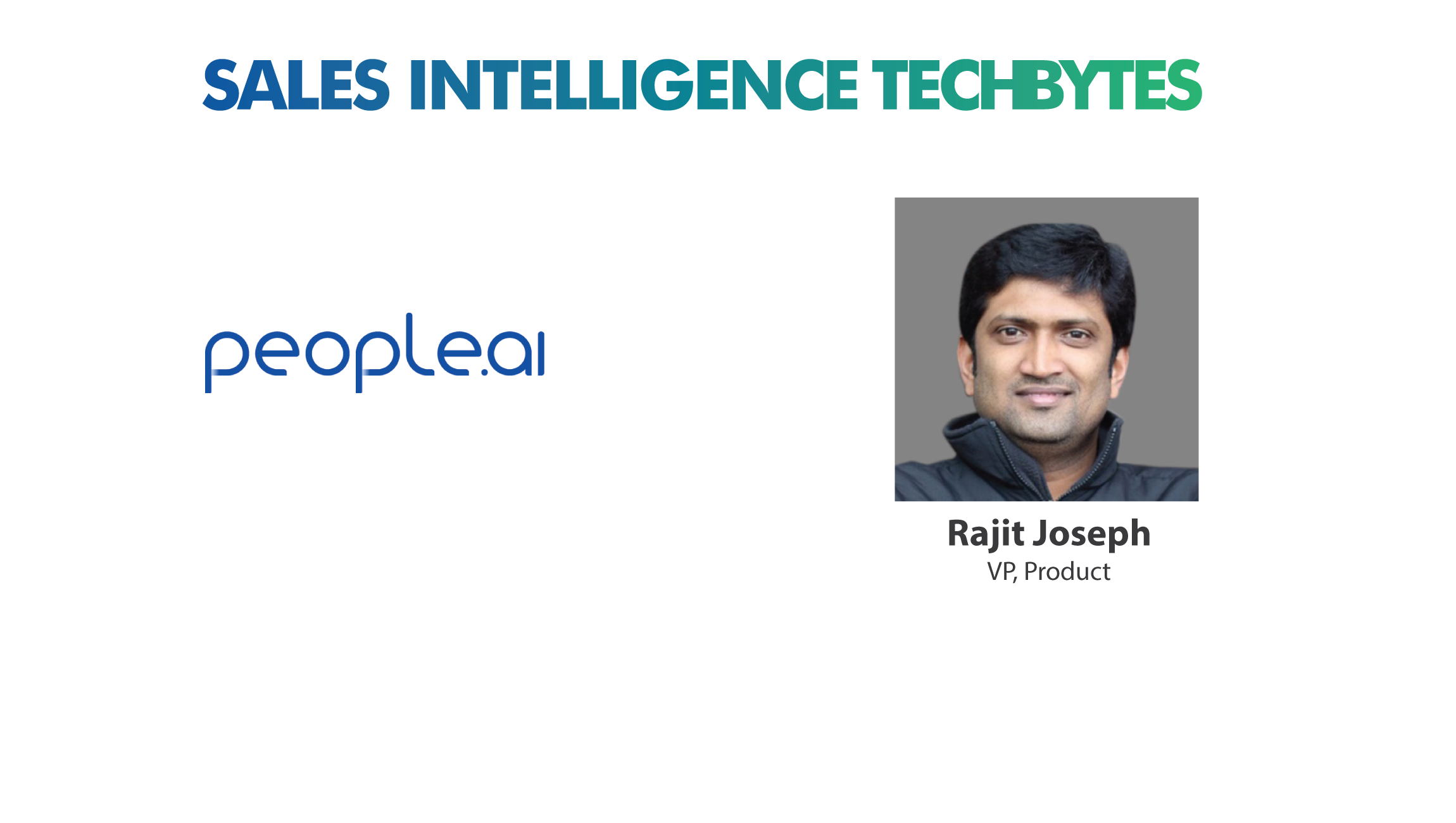TechBytes with Rajit Joseph, VP Product, People.ai