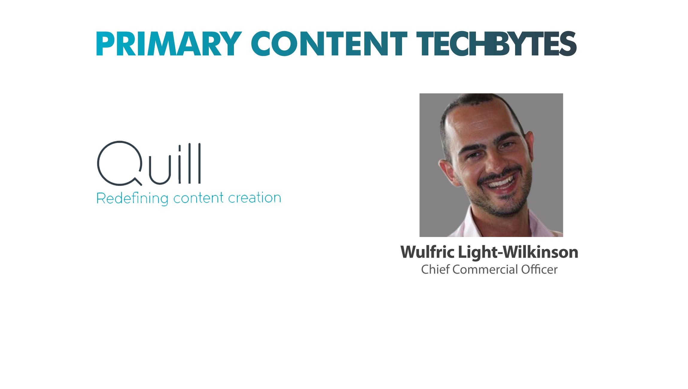 TechBytes with Wulfric Light-Wilkinson, CCO, Quill