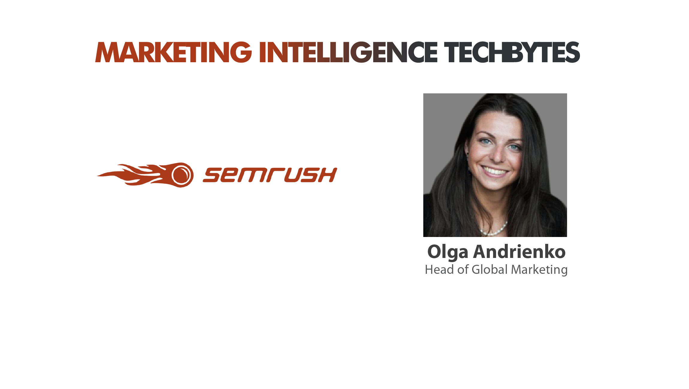 TechBytes with Olga Andrienko, Head of Global Marketing, SEMrush