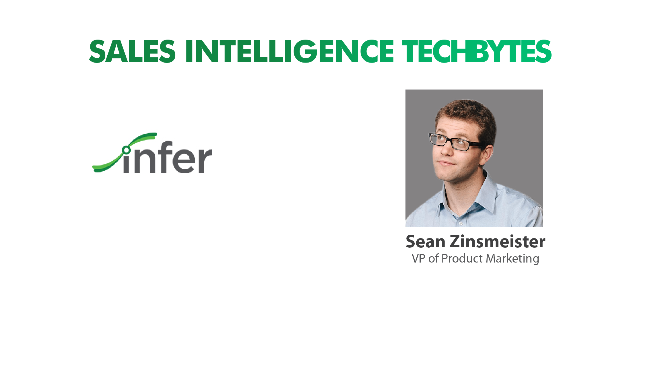 TechBytes with Sean Zinsmeister, VP of Product Marketing, Infer