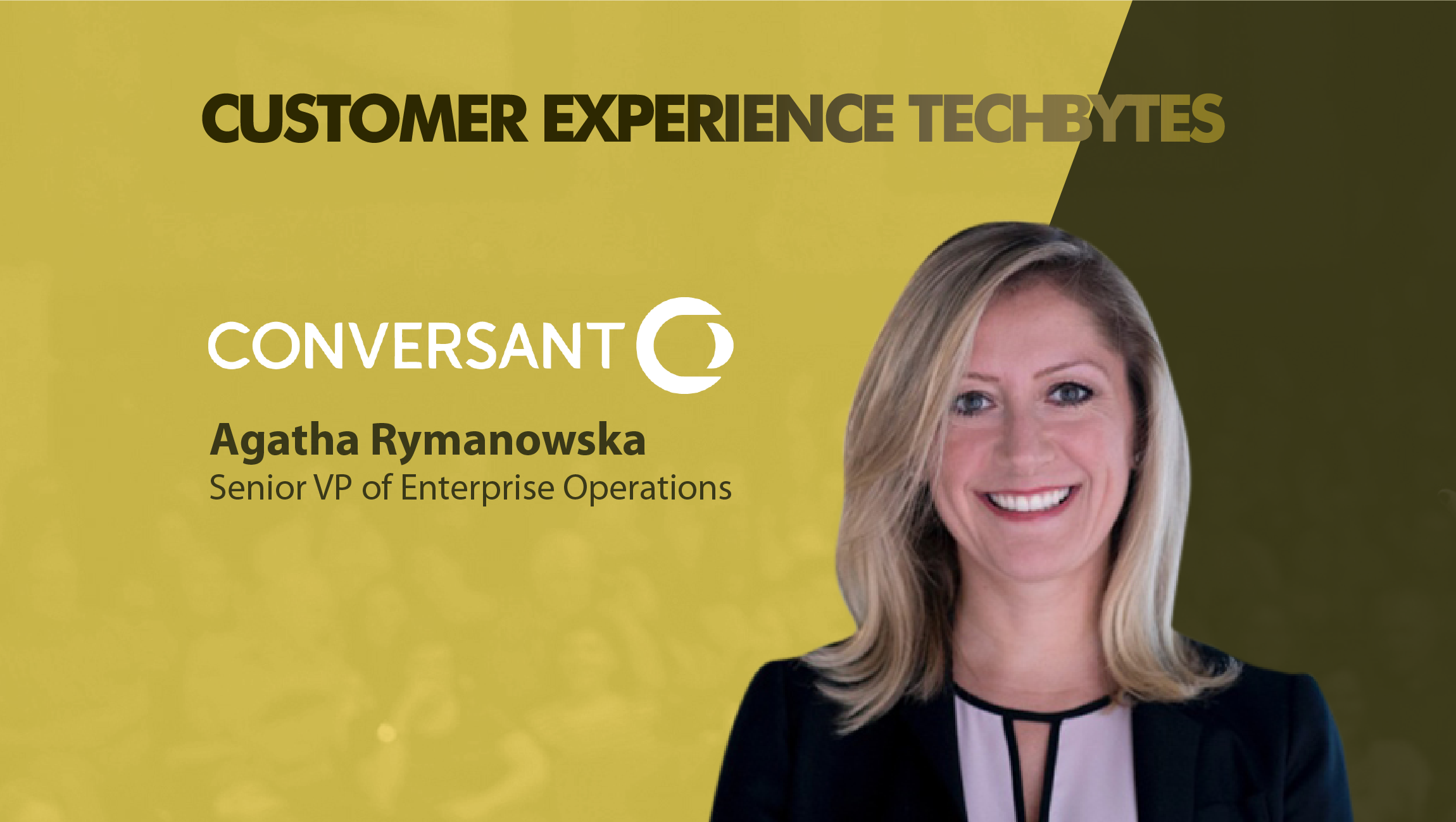 TechBytes with Agatha Rymanowska, SVP, Enterprise Operations, Conversant