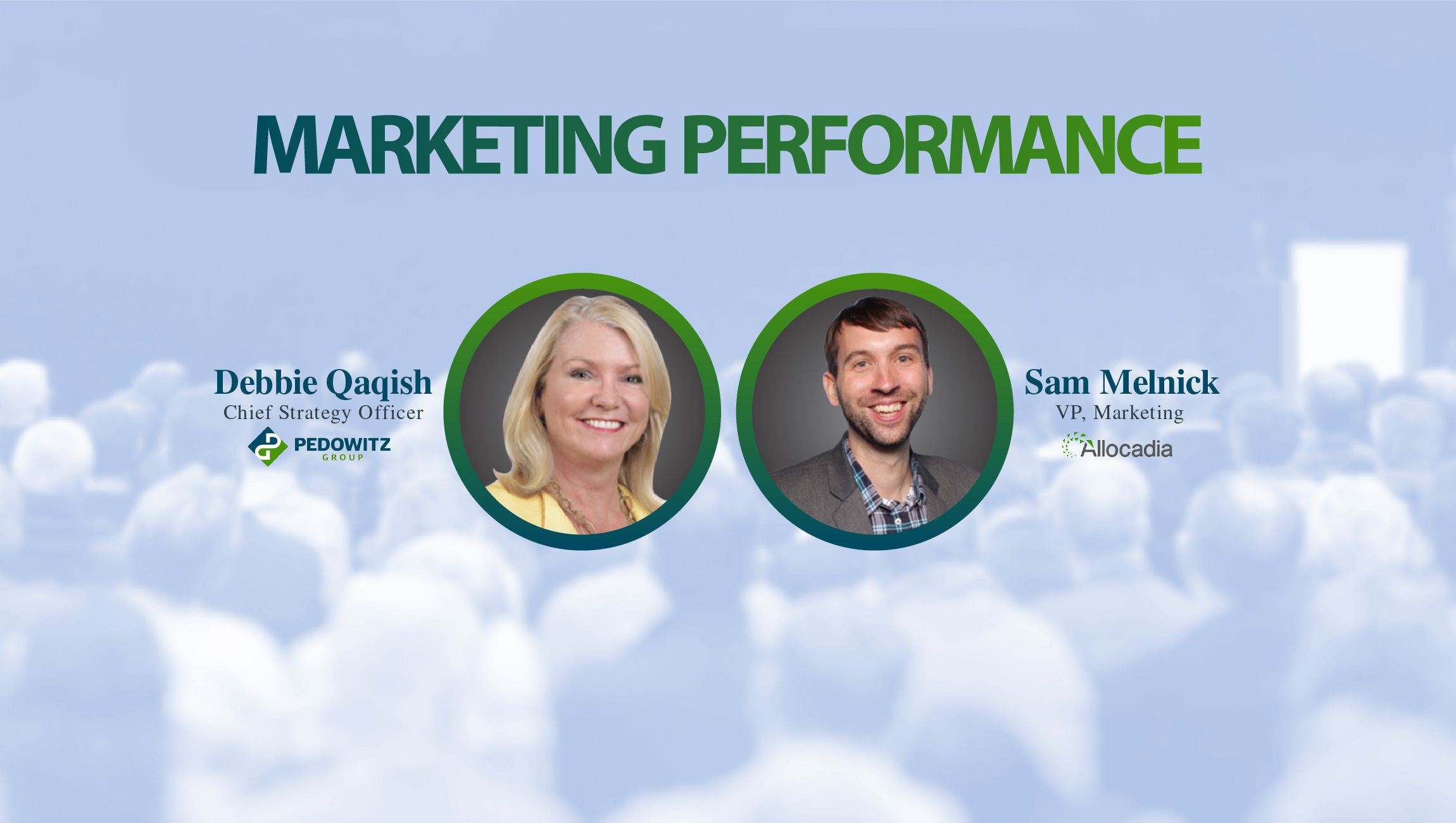 TechBytes with Sam Melnick and Debbie Qaqish – Allocadia & The Pedowitz Group