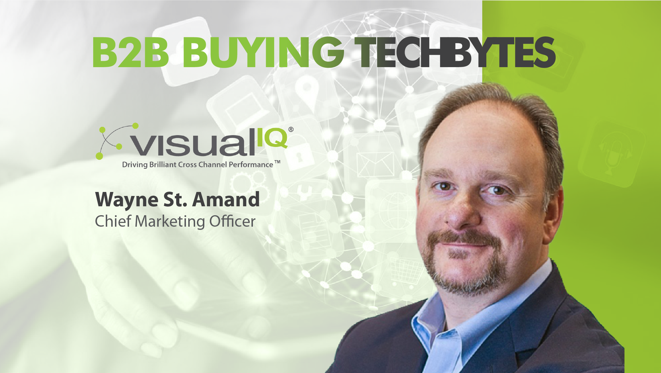 TechBytes with Wayne St. Amand, Chief Marketing Officer, Visual IQ