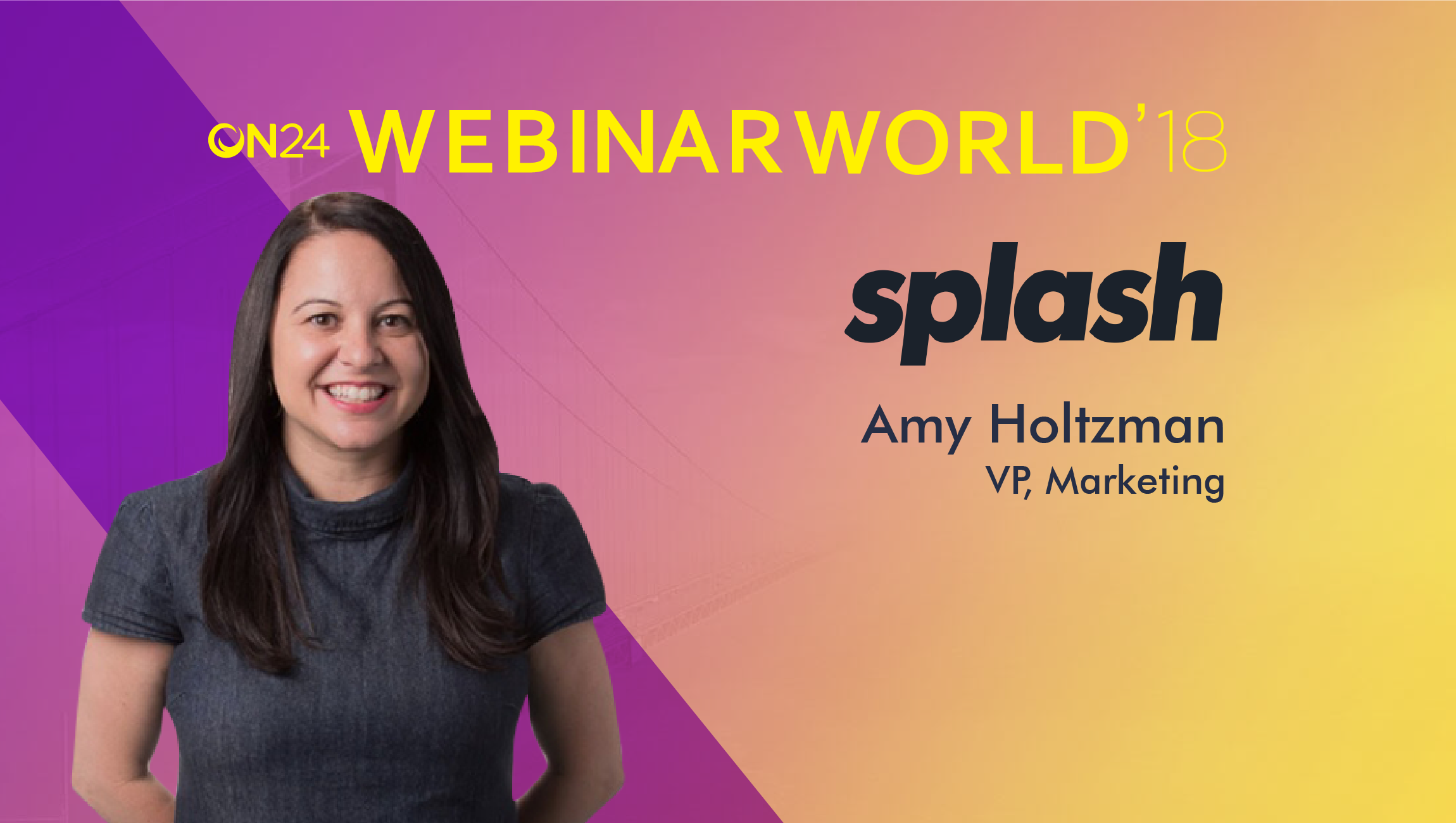 Webinar World TechBytes with Amy Holtzman, VP, Marketing, Splash