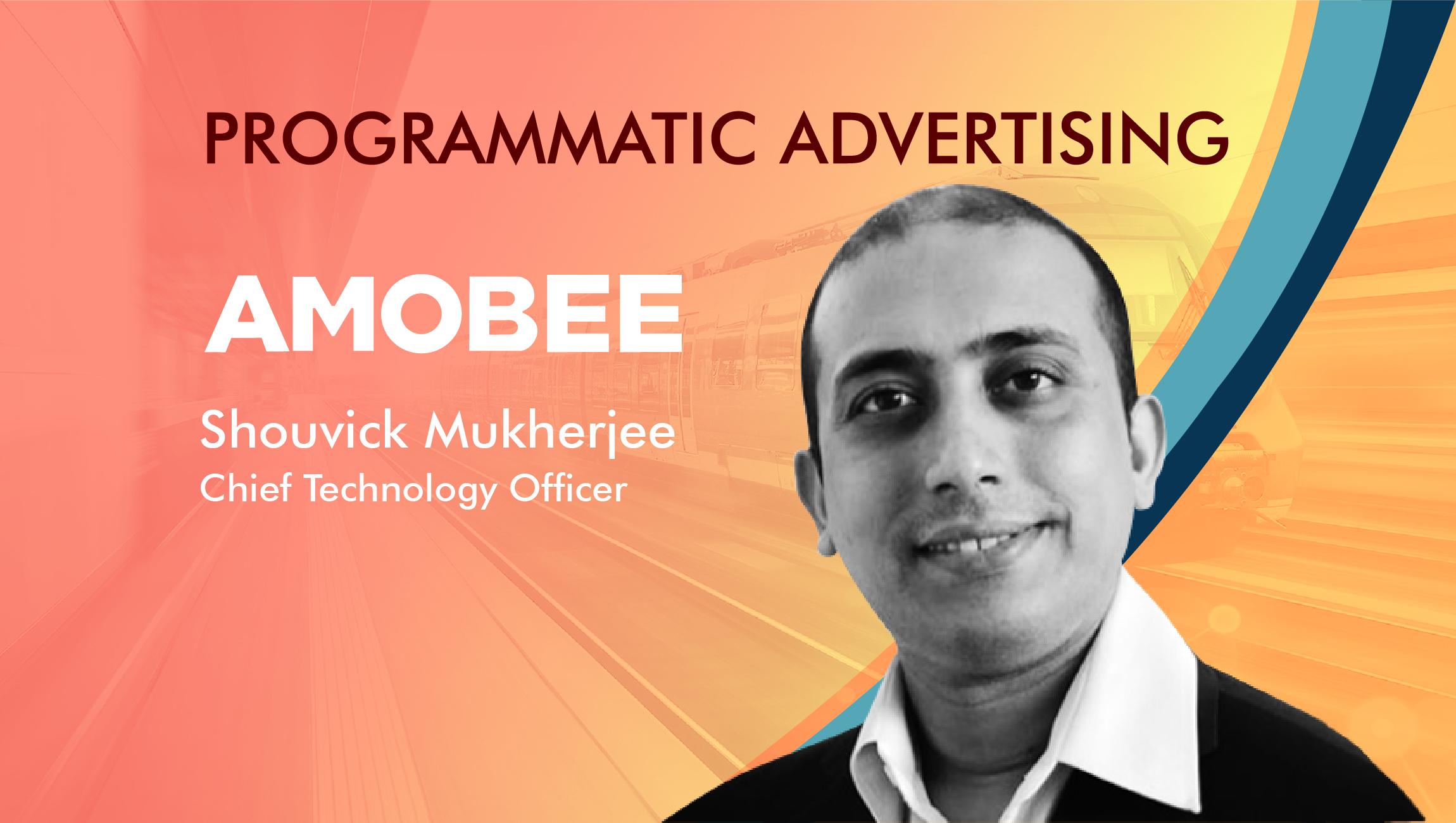 TechBytes with Shouvick Mukherjee, Chief Technology Officer, Amobee