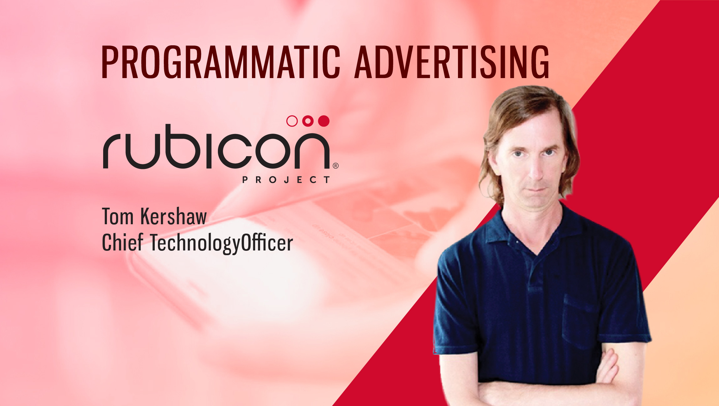 TechBytes with Tom Kershaw, Chief Technology Officer, Rubicon Project