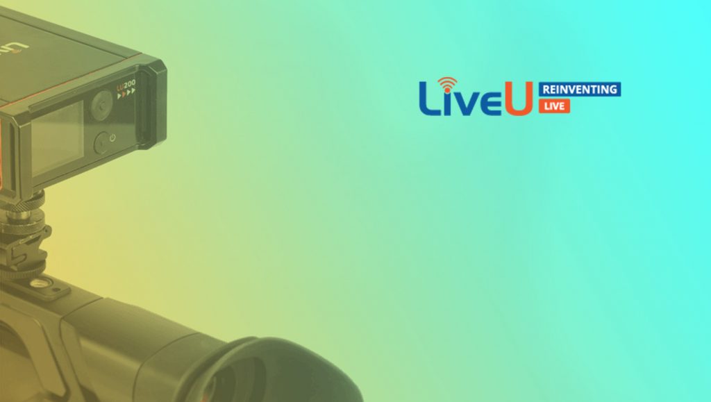 LiveU Delivers New Level Of IP/Real-Time Contribution & Distribution For Broadcasters with LiveU Matrix