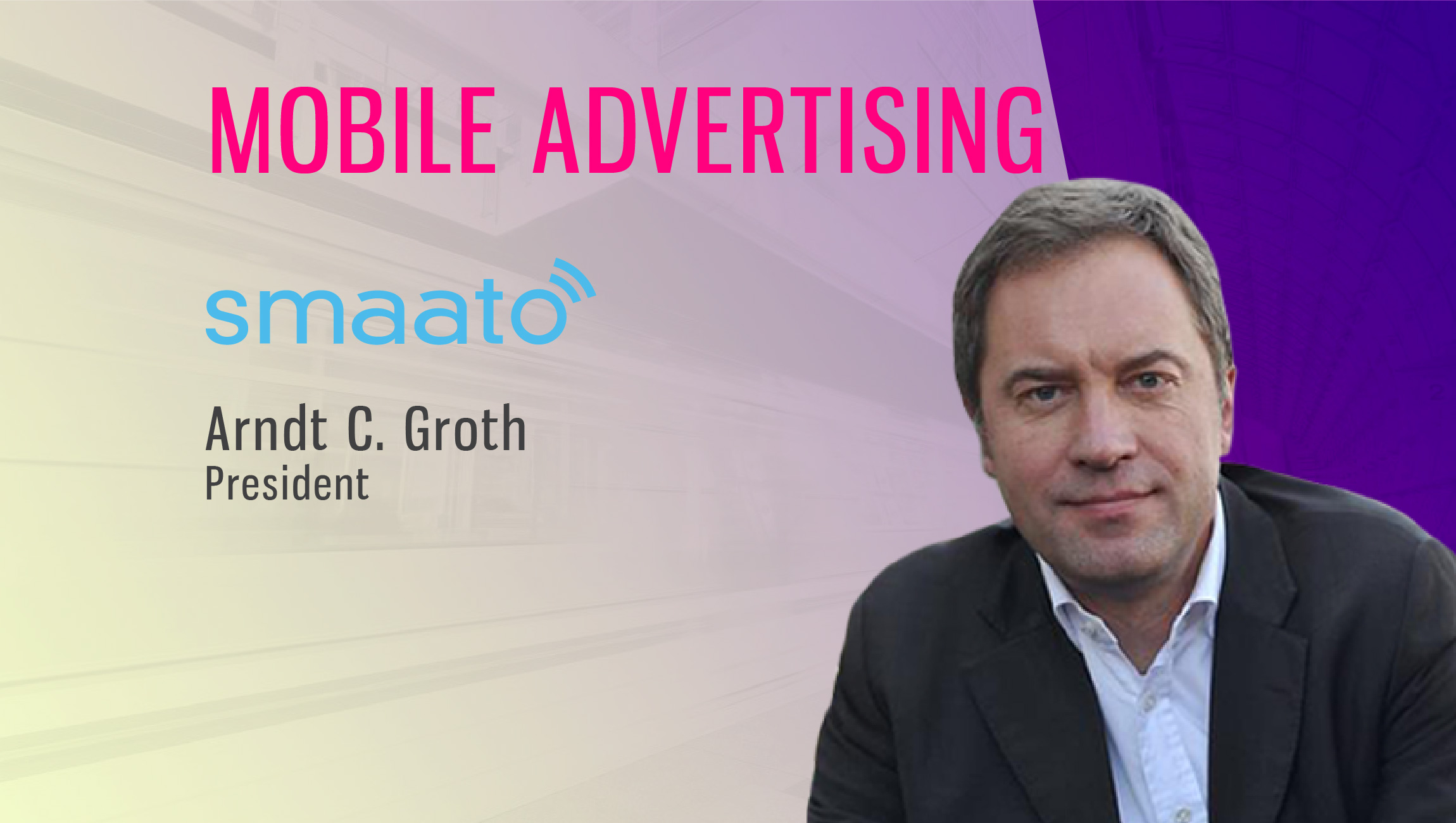 TechBytes with Arndt Groth, President, Smaato