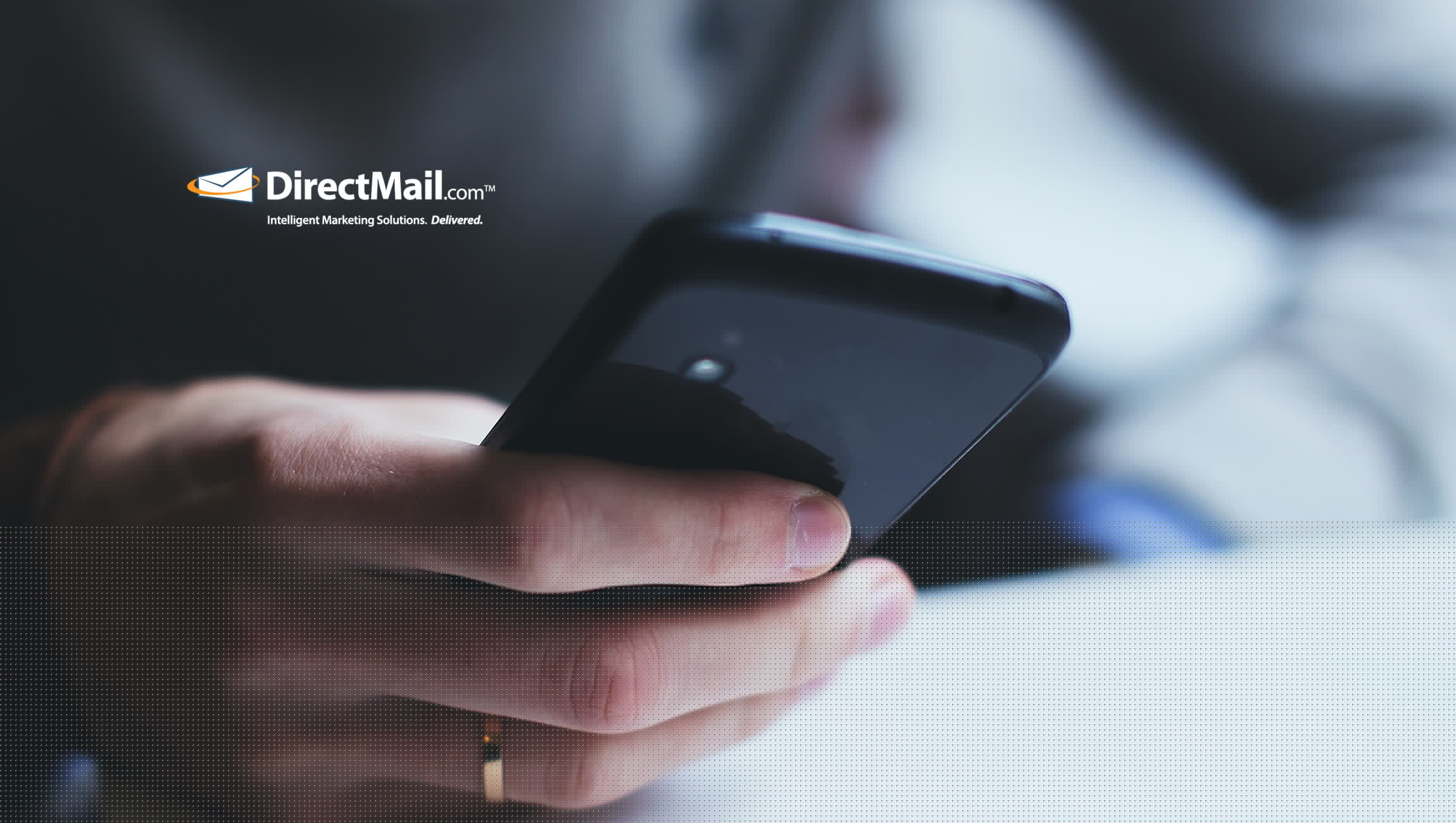 DirectMail.com Leverages Proven Intelligent Marketing Services to Help Clients Deliver Omni-channel Customer Experiences