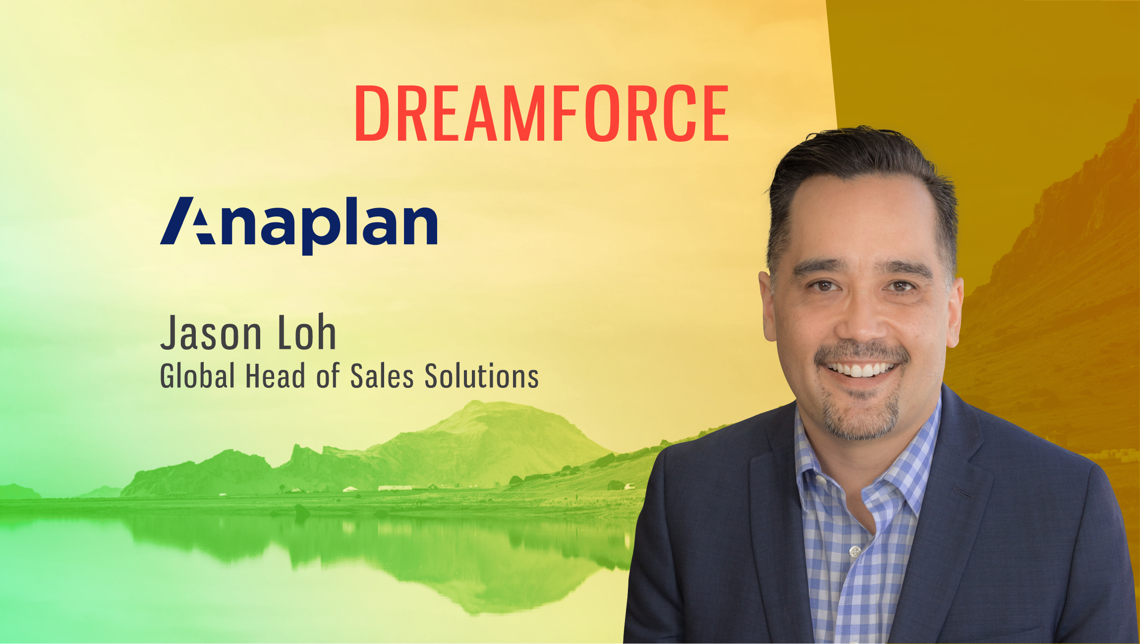 Dreamforce TechBytes With Jason Loh, Global Head, Sales Solutions, Anaplan