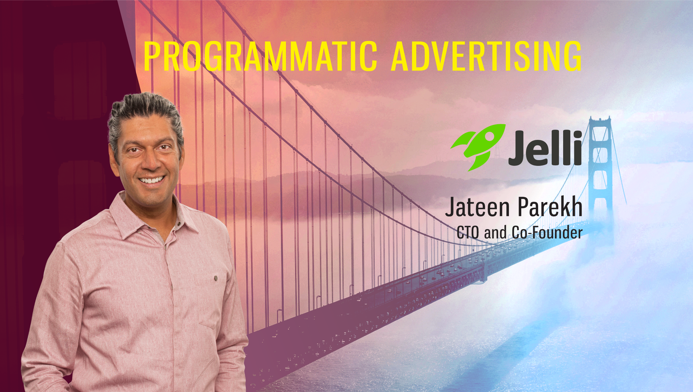TechBytes with Jateen Parekh, CTO and Co-Founder, Jelli