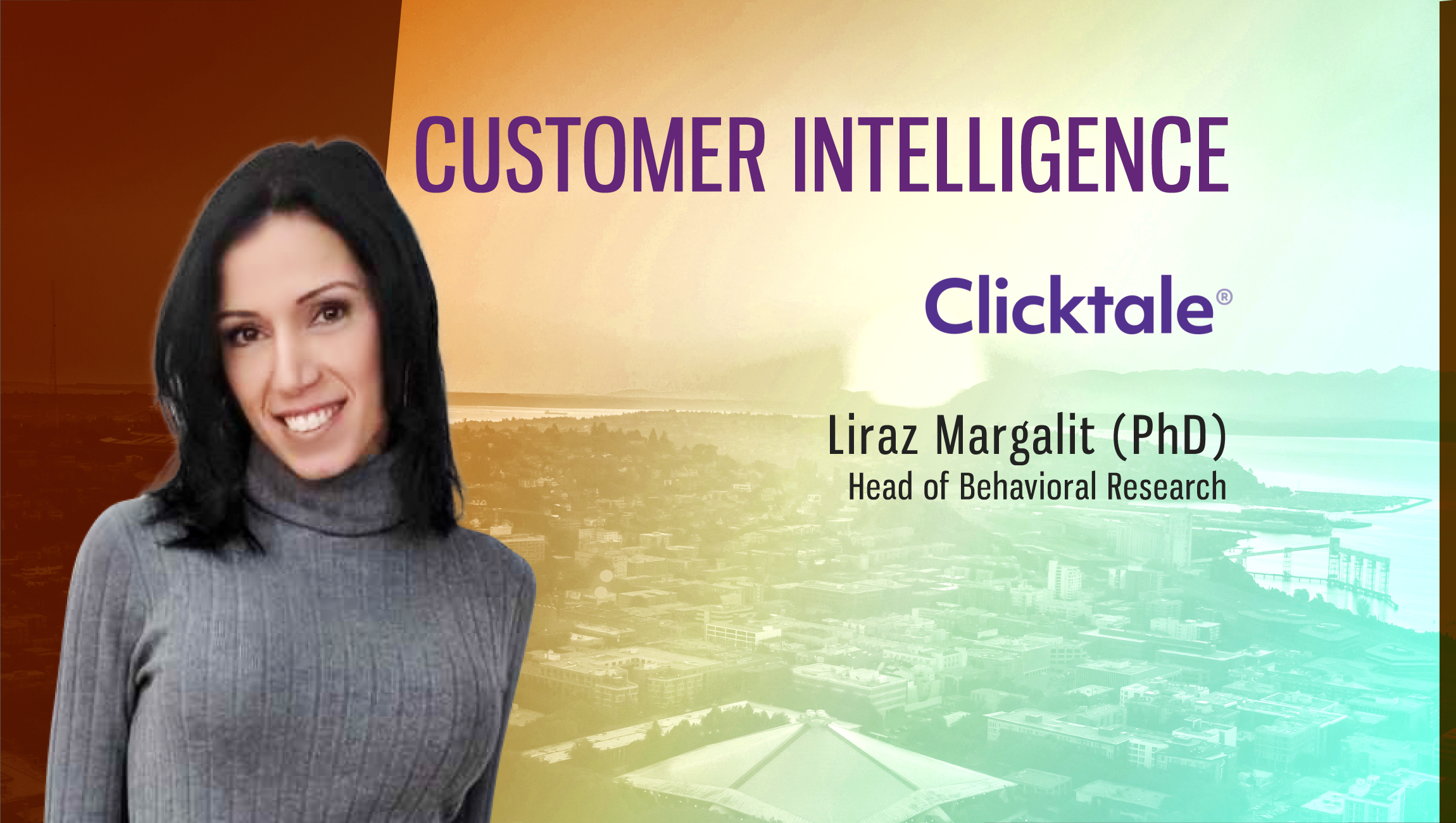 TechBytes with Liraz Margalit, Head, Behavioral Research, Clicktale
