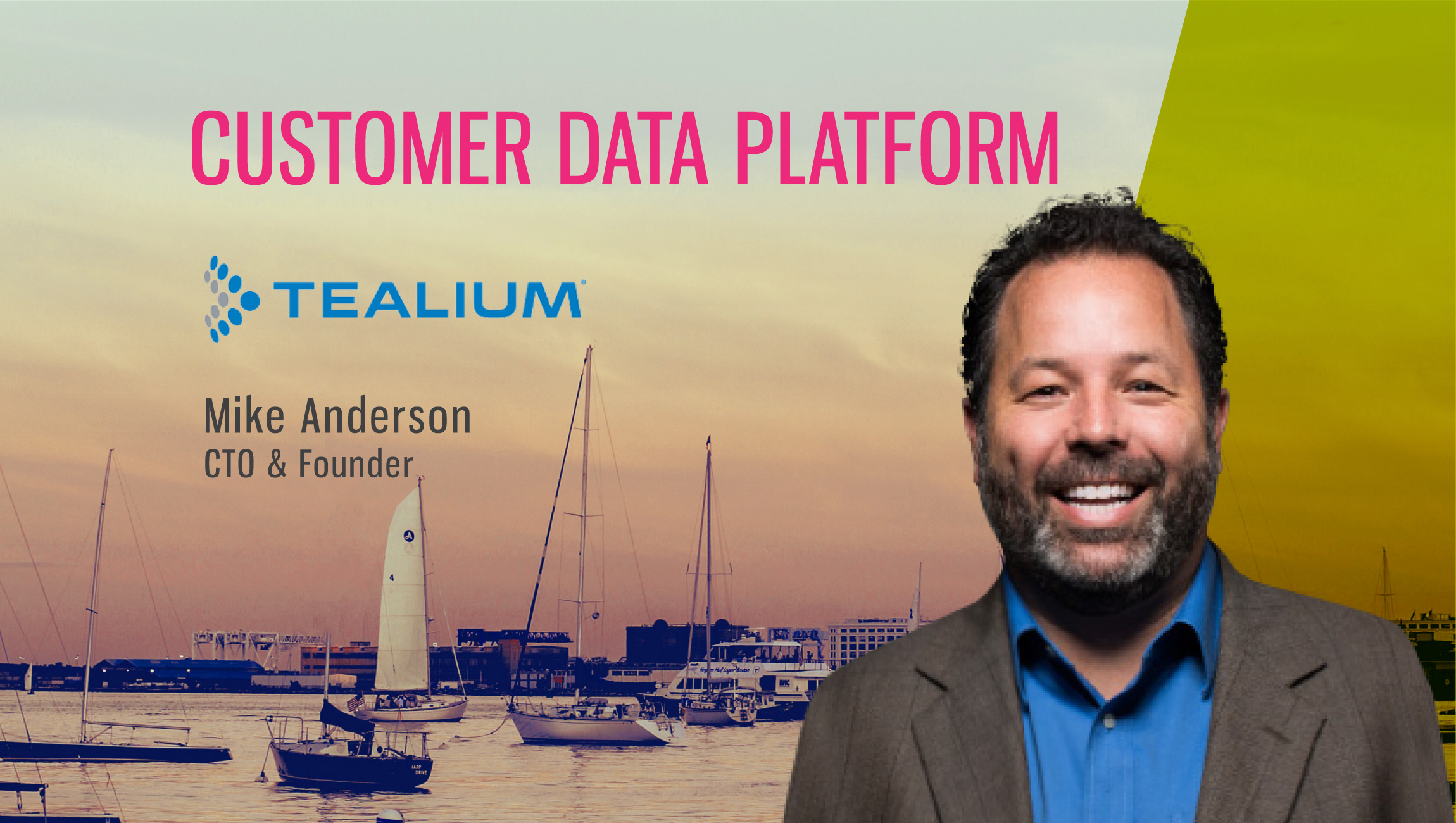 TechBytes with Mike Anderson, Co-Founder and CTO,Tealium