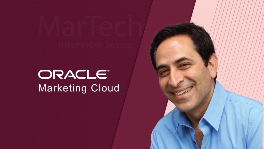 MarTech Interview with Shashi Seth, SVP at Oracle Marketing Cloud