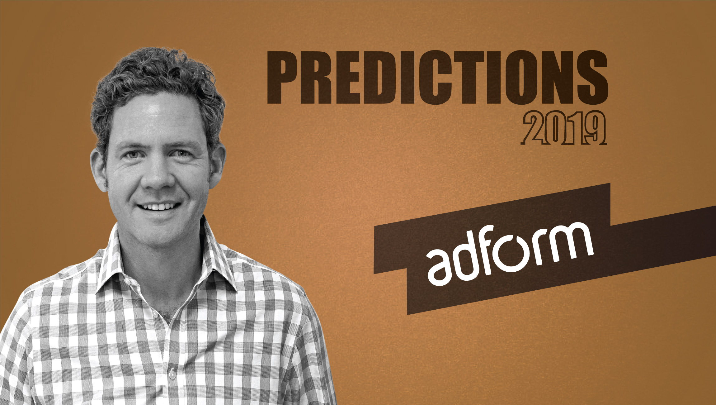 Prediction Series 2019: Interview with Julian Baring, GM North America, Adform