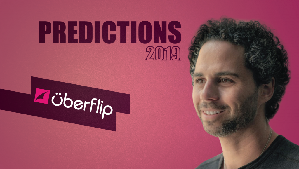 Prediction Series 2019: Interview with Randy Frisch, CMO, Uberflip