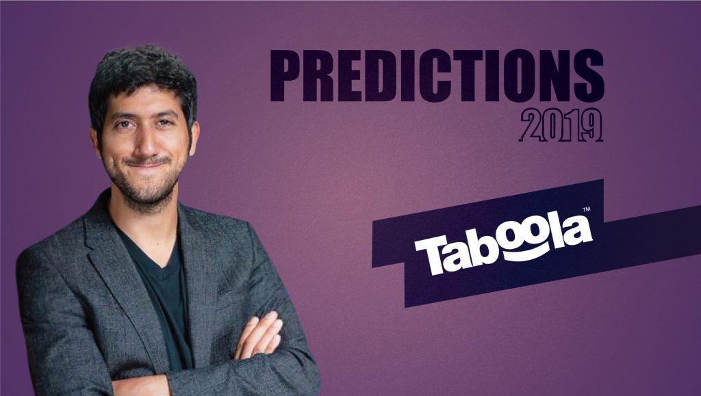 Prediction Series 2019: Interview with Adam Singolda, Founder & CEO, Taboola