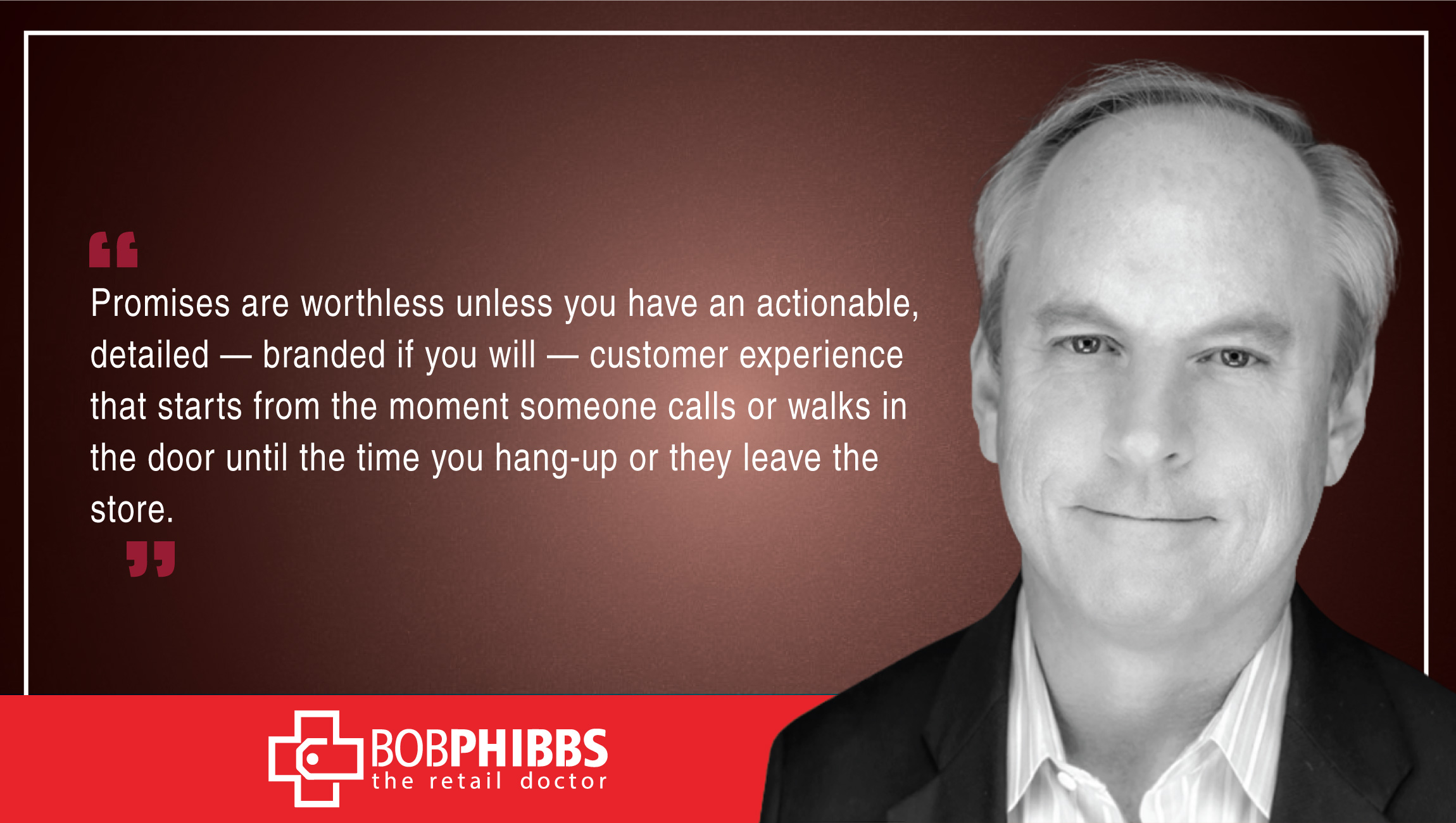 Bob Phibbs, CEO, The Retail Doctor