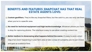 BENEFITS AND FEATURES SNAPCHAT HAVE THAT REAL ESTATE AGENTS IN THE PLATFORM LOVE