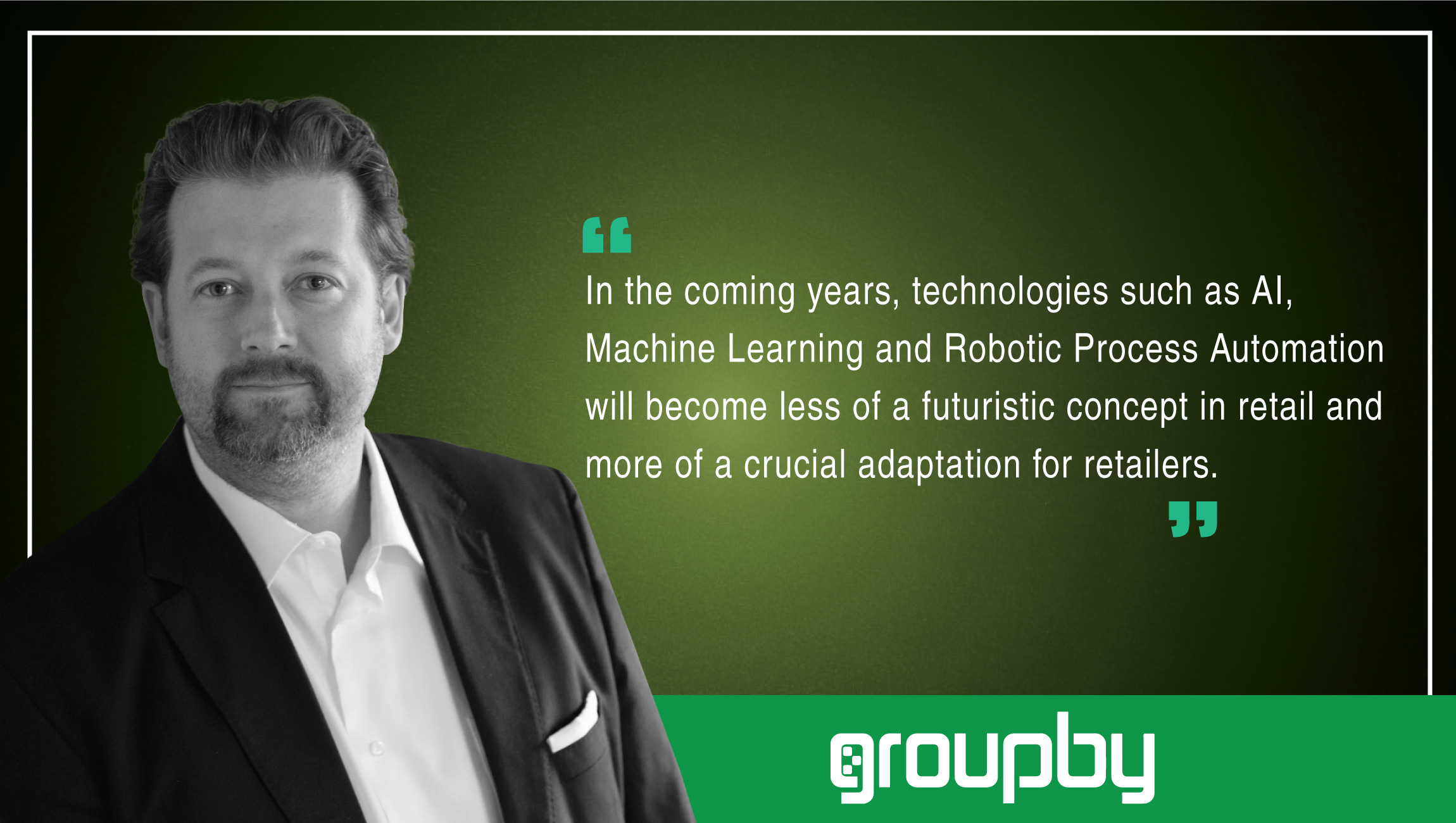 Roland Gossage, CEO, GroupBy