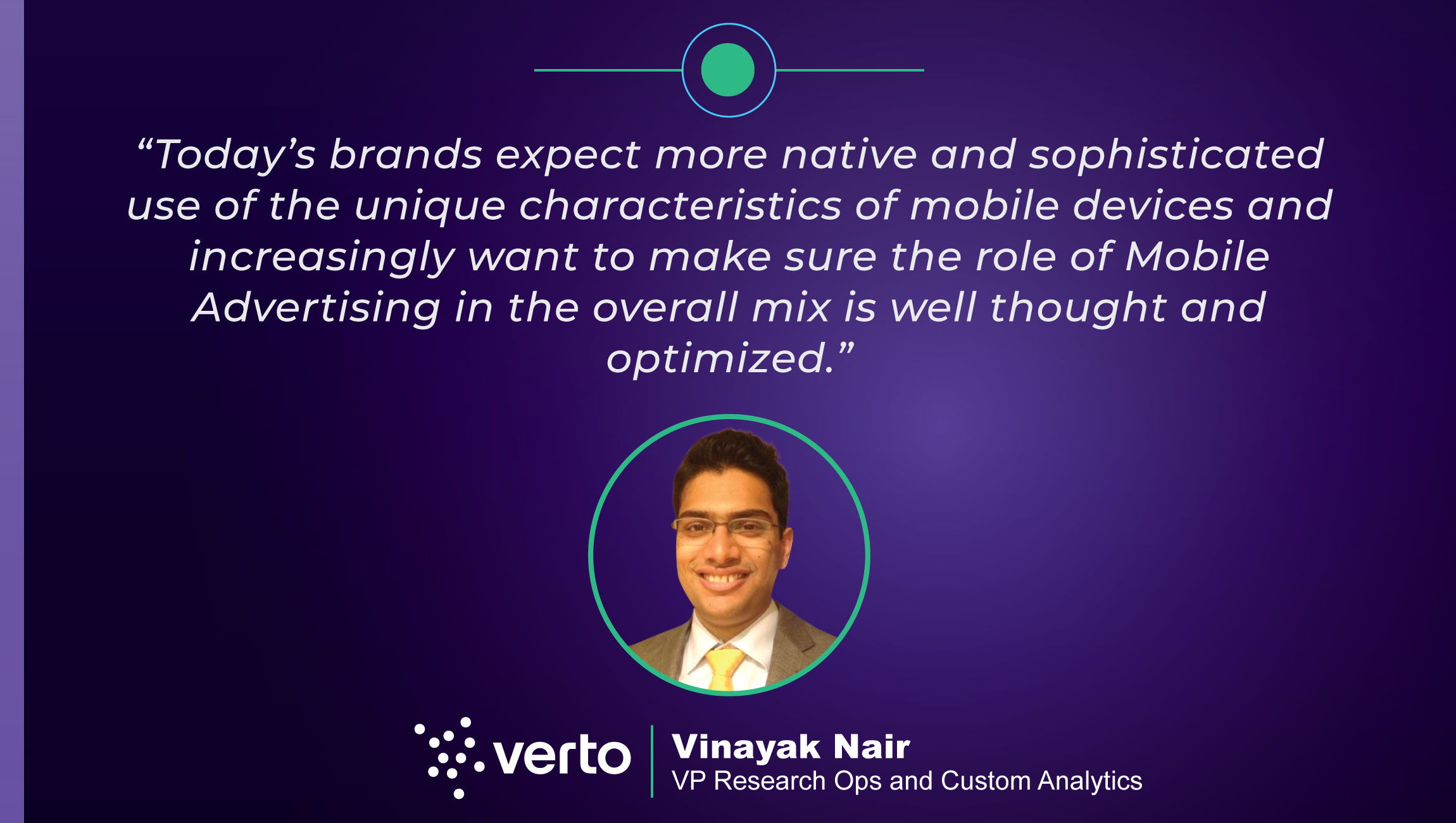 TechBytes with Vinayak Nair, VP Research Ops and Custom Analytics at Verto Analytics