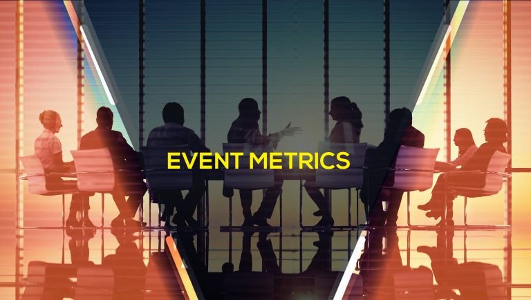 Event Metrics That Will Impress Your Executive Team