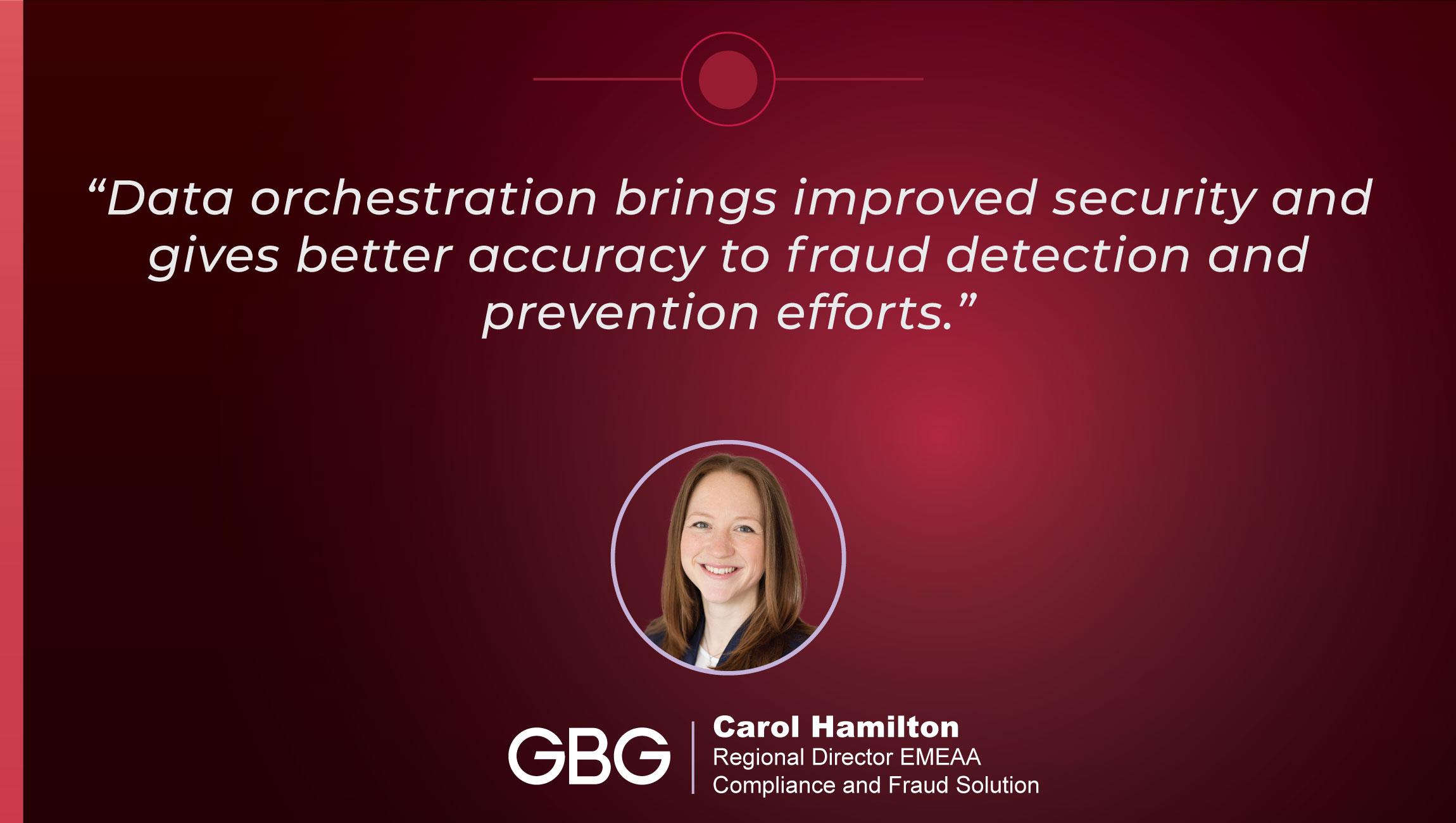 TechBytes with Carol Hamilton, Regional Director EMEAA Compliance and Fraud Solution at GBG