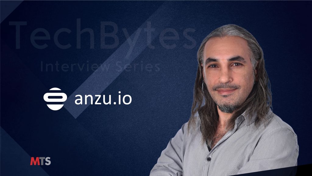 TechBytes with Michael Badichi, Co-founder and CTO at Anzu.io