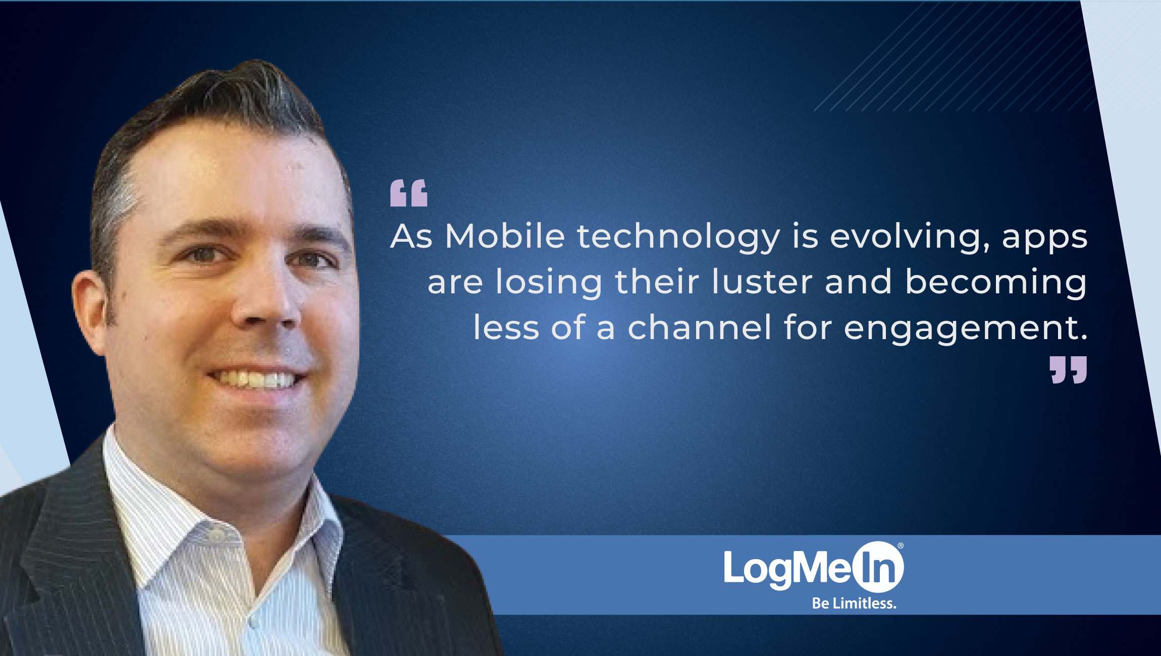 TechBytes with Ryan Lester, Senior Director, Customer Engagement Technologies at LogMeIn