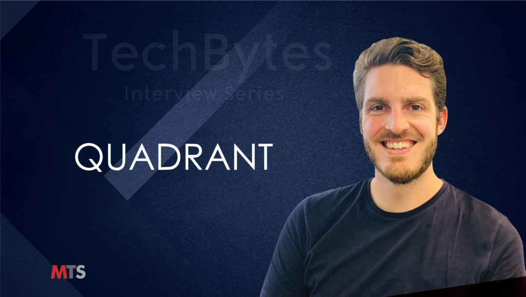 TechBytes with Julien Escande, Commercial Director at Quadrant.io