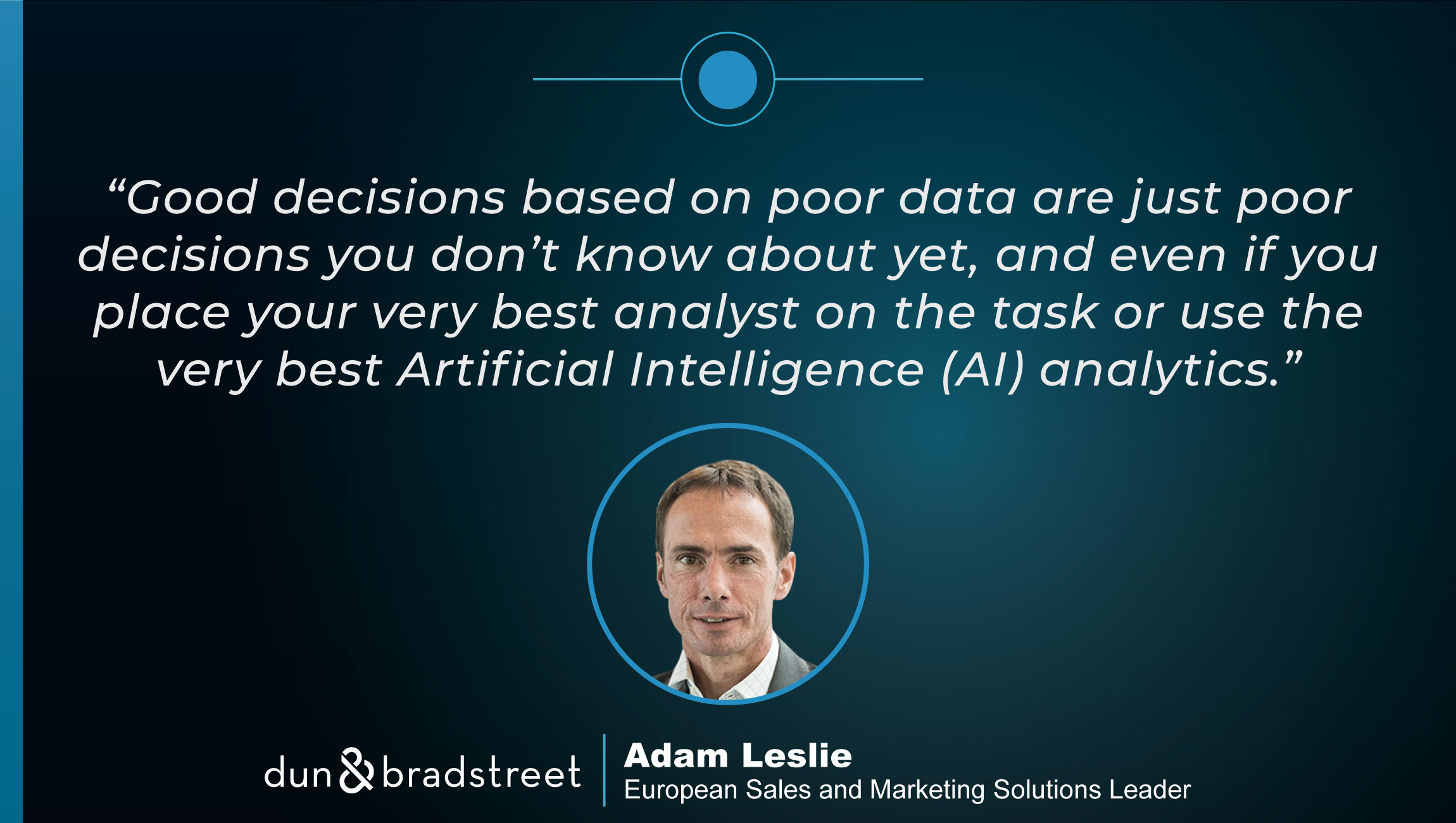 TechBytes with Adam Leslie, European Sales & Marketing Solutions Leader at Dun & Bradstreet