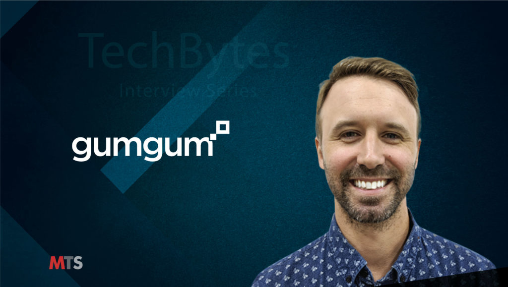 TechBytes with Travis O’Neil, SVP of Operations at GumGum