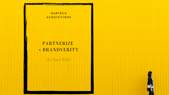 MarTech Acquisition: Partnerize Acquires BrandVerity to Tighten Brand Safety Standards for Brand Partners