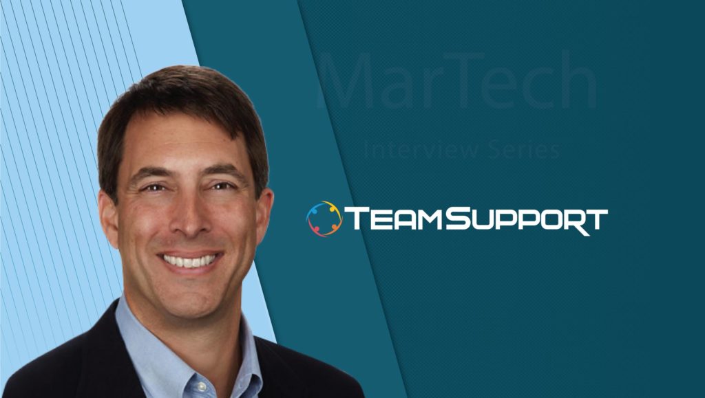 MarTech Interview with Robert C. Johnson, Founder & CEO at TeamSupport