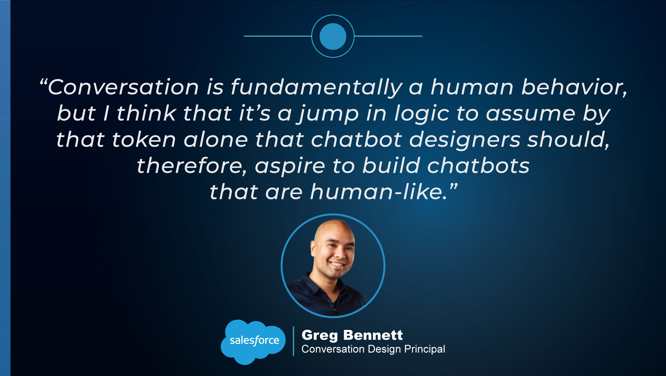 TechBytes with Greg Bennett, Conversation Design Lead at Salesforce quotes