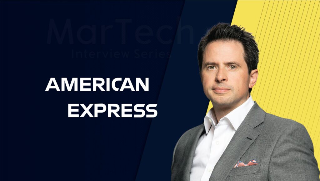 MarTech Interview with Clayton Ruebensaal, EVP of Global B2B Marketing at American Express