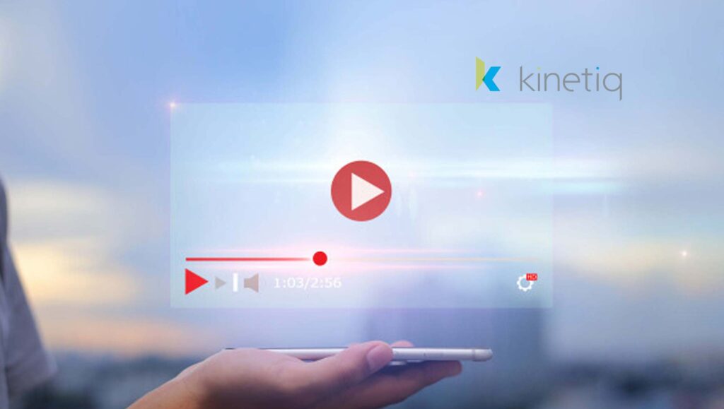 Kinetiq Announces First-Of-Its-Kind Video Monitoring Solution For Digital Platforms