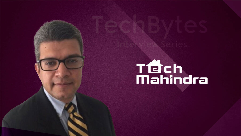 TechBytes With Ritesh Idnani, President Of BPS, Tech Mahindra