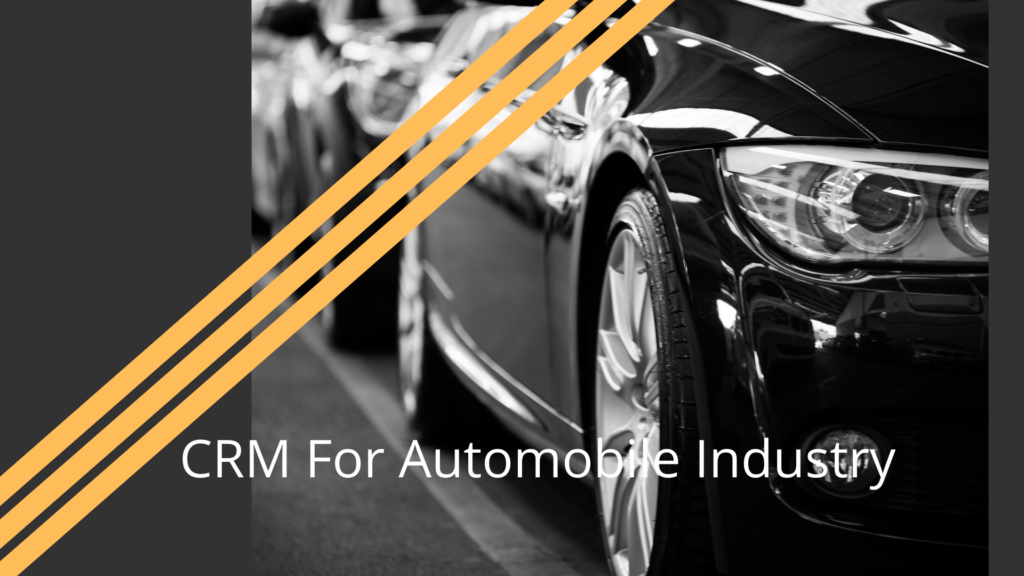 CRM for Automobile Industry: Advantages, Features, Challenges, Trends, and Top Players