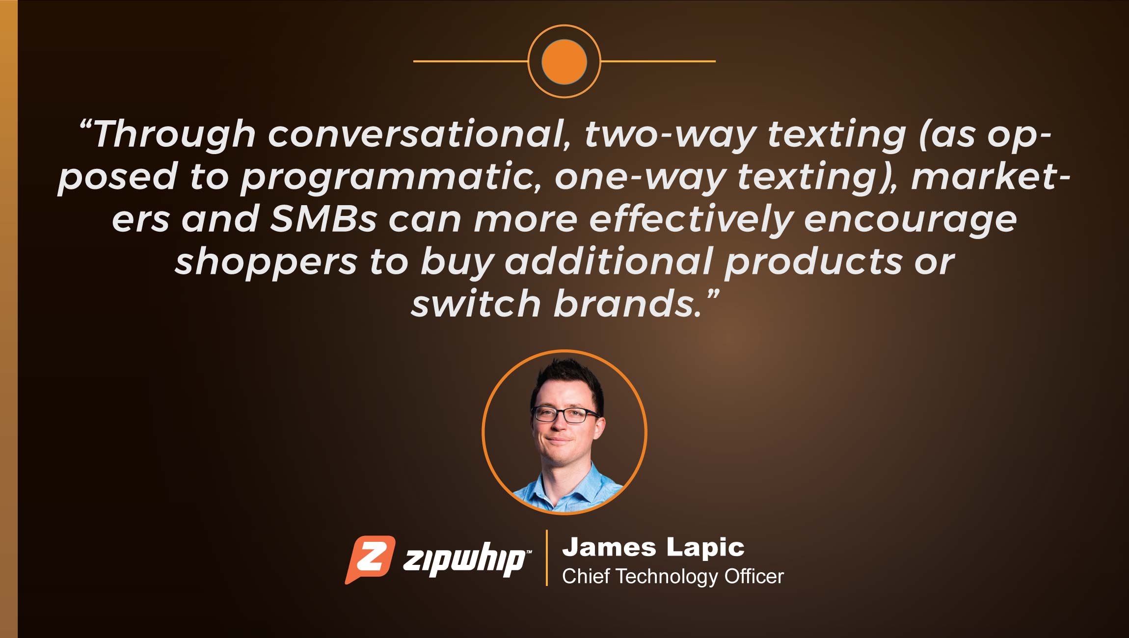 TechBytes with James Lapic, Chief Technology Officer at Zipwhip