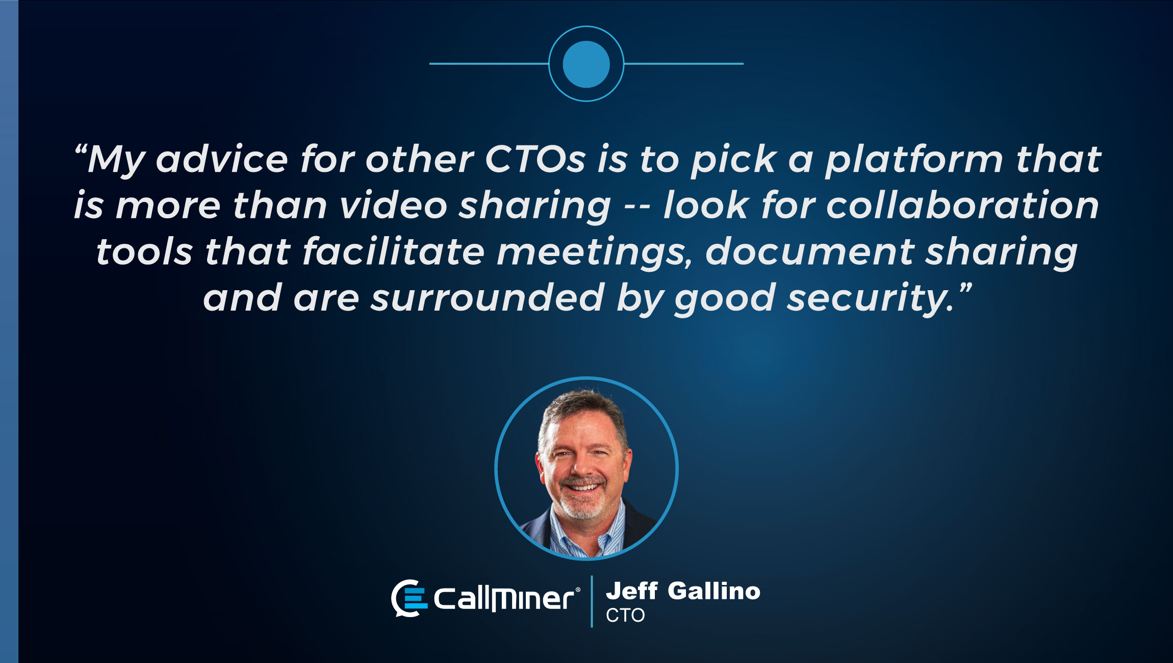 TechBytes with Jeff Gallino, Co-Founder and CTO at CallMiner