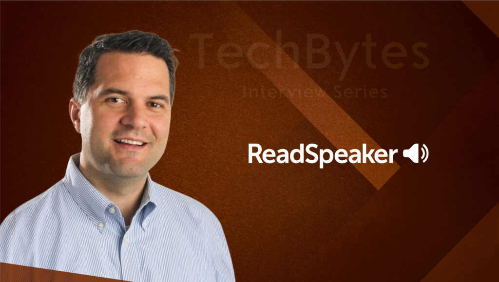 TechBytes with Matt Muldoon, President North America at ReadSpeaker