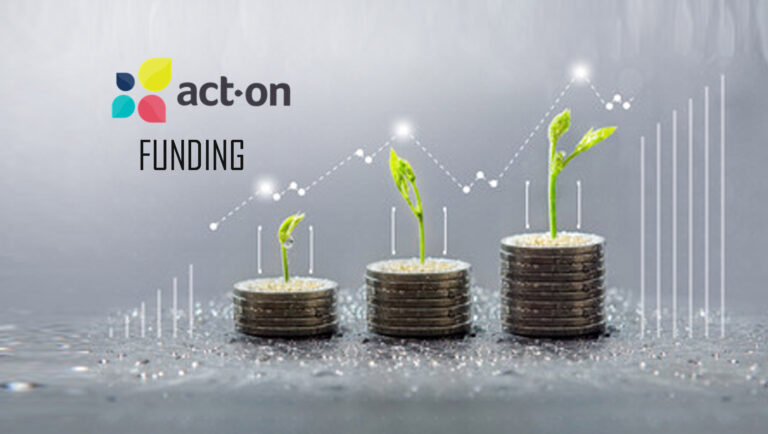 Act-On Software Announces New Funding To Accelerate Success Of Growth Marketing Automation Platform