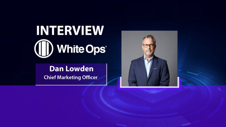 MarTech Interview with Dan Lowden, Chief Marketing Officer at White Ops